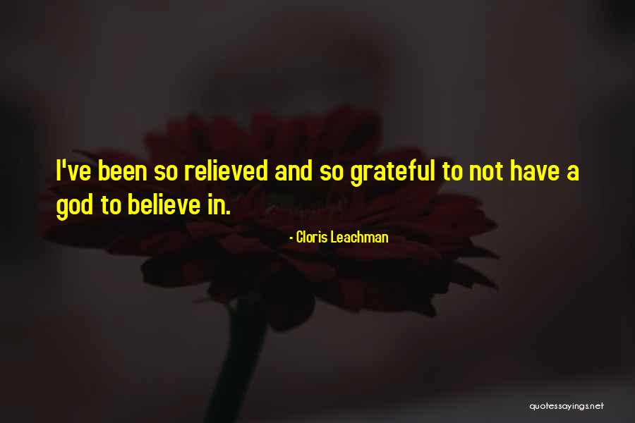 So Relieved Quotes By Cloris Leachman So Relieved Quotes By Cloris Leachman