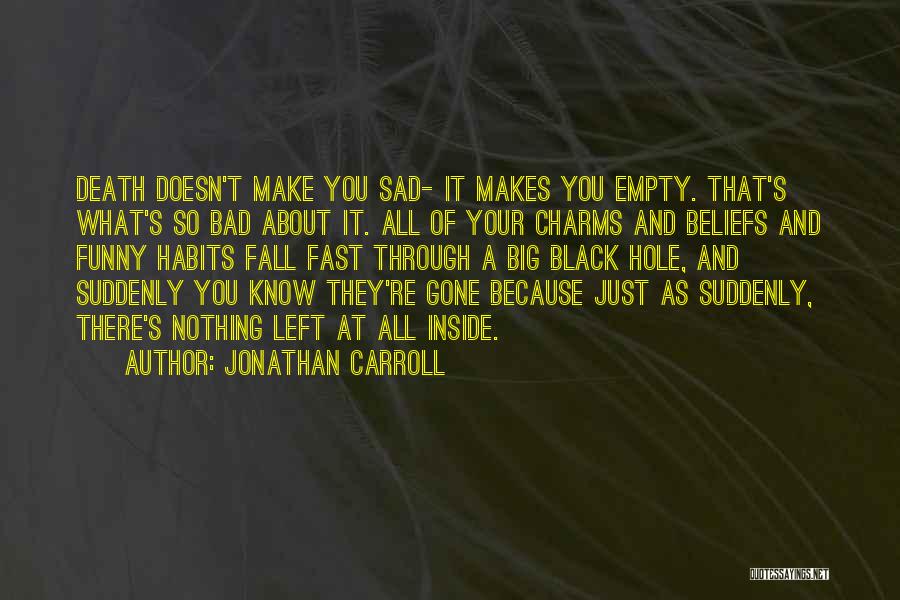 So Sad Inside Quotes By Jonathan Carroll