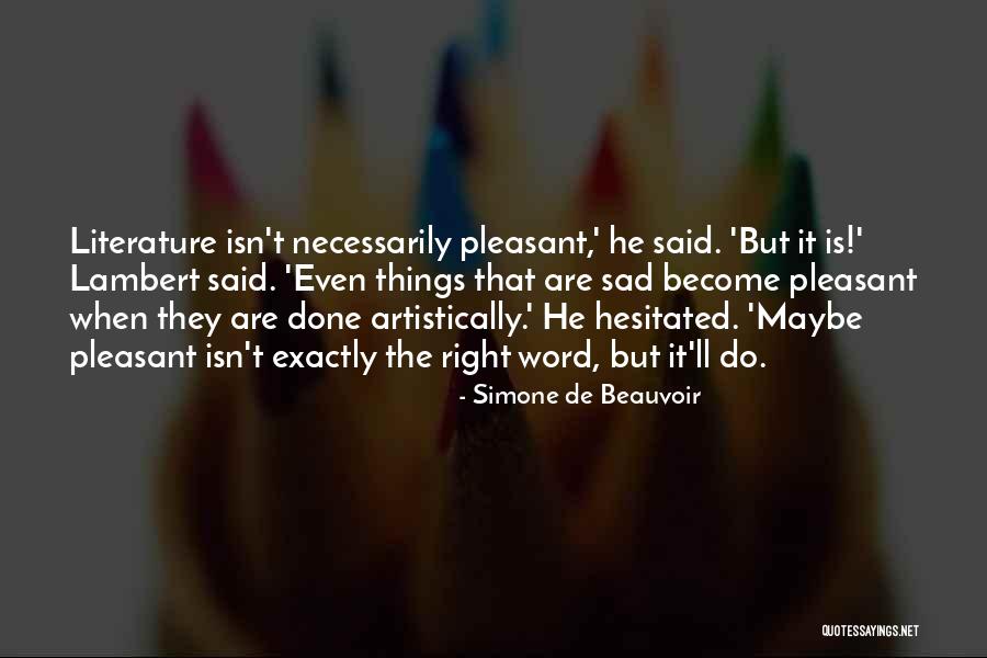 So Sad Right Now Quotes By Simone De Beauvoir