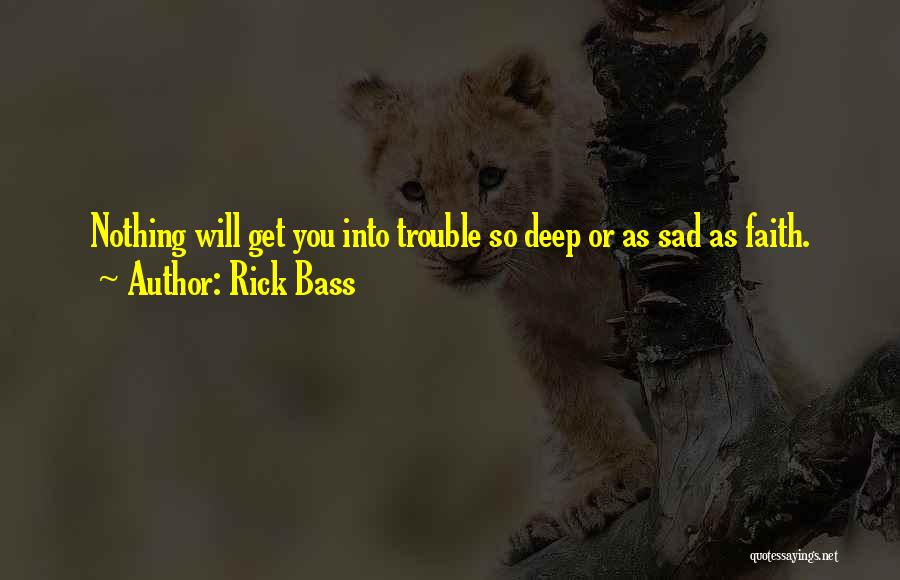 So Sad Short Quotes By Rick Bass
