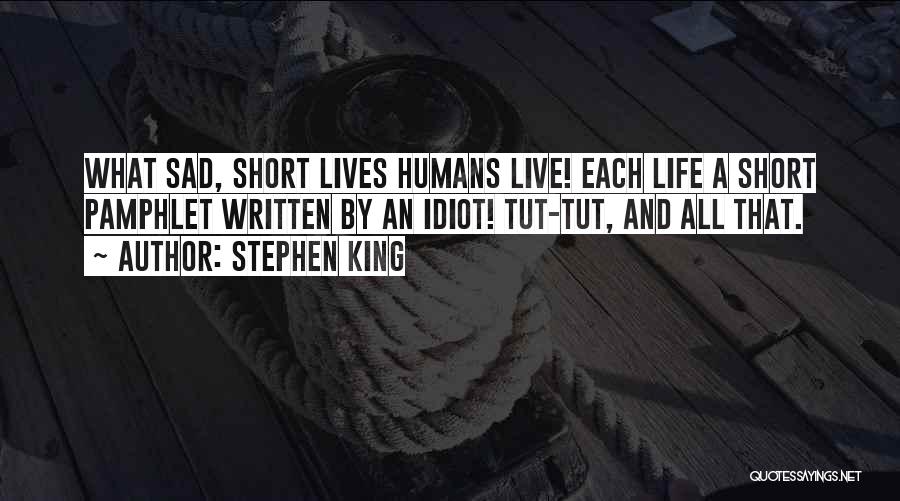 So Sad Short Quotes By Stephen King