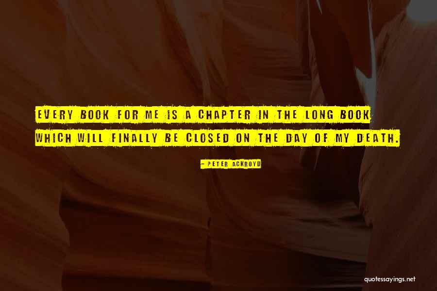 So She Closed One Chapter Quotes By Peter Ackroyd So She Closed One Chapter Quotes By Peter Ackroyd