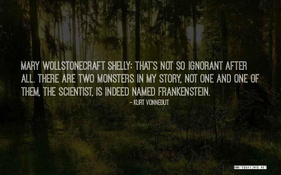 So Shelley Quotes By Kurt Vonnegut So Shelley Quotes By Kurt Vonnegut