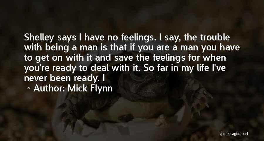 So Shelley Quotes By Mick Flynn