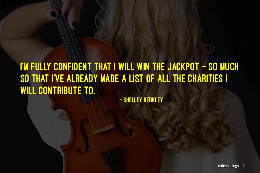 So Shelley Quotes By Shelley Berkley