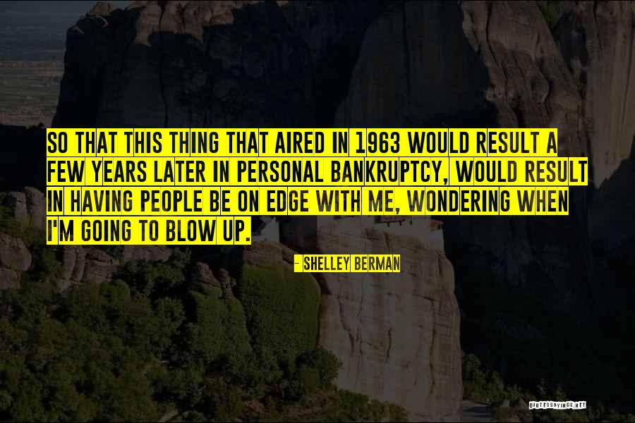 So Shelley Quotes By Shelley Berman So Shelley Quotes By Shelley Berman