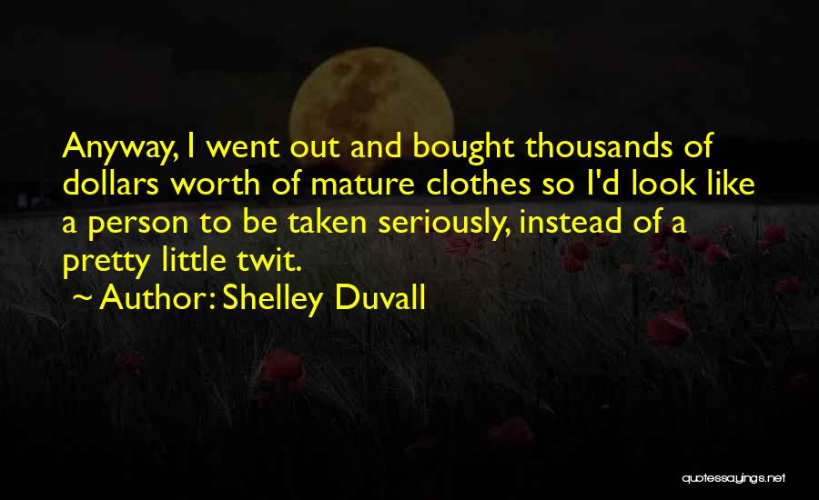 So Shelley Quotes By Shelley Duvall