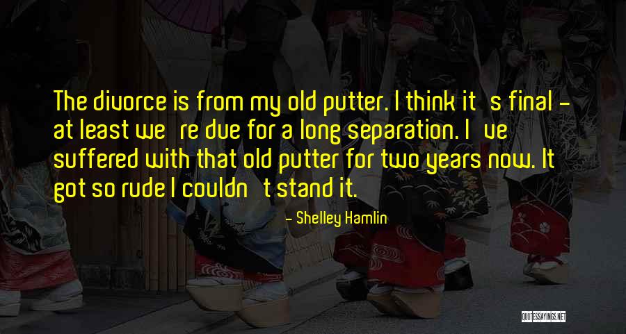 So Shelley Quotes By Shelley Hamlin