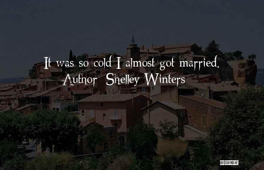So Shelley Quotes By Shelley Winters