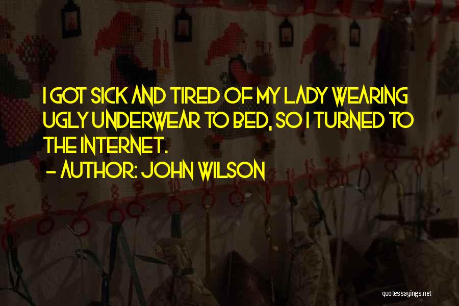 So Sick And Tired Quotes By John Wilson