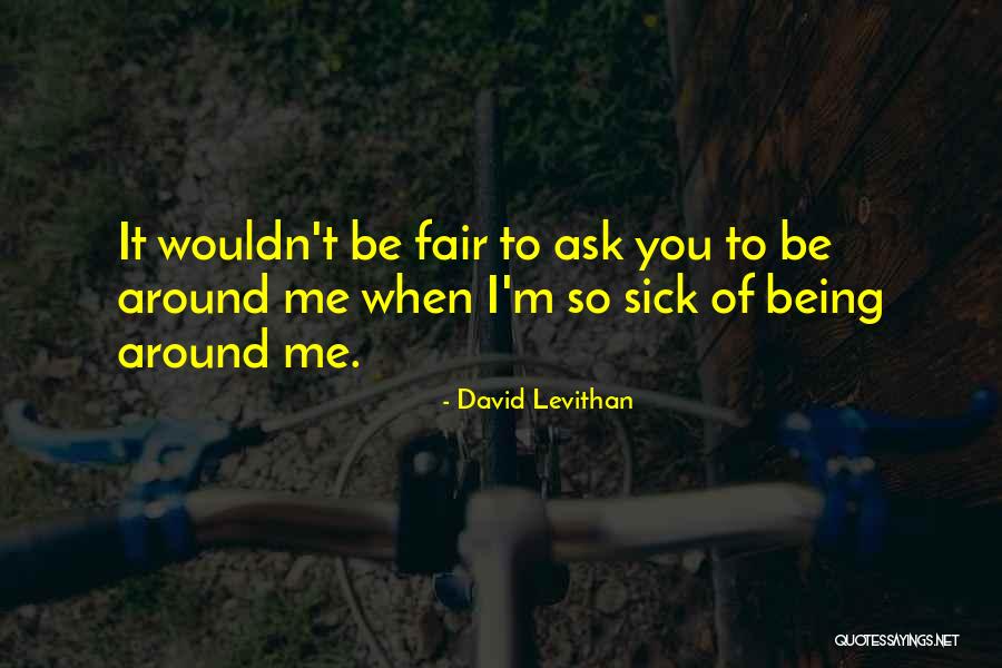 So Sick Of It Quotes By David Levithan