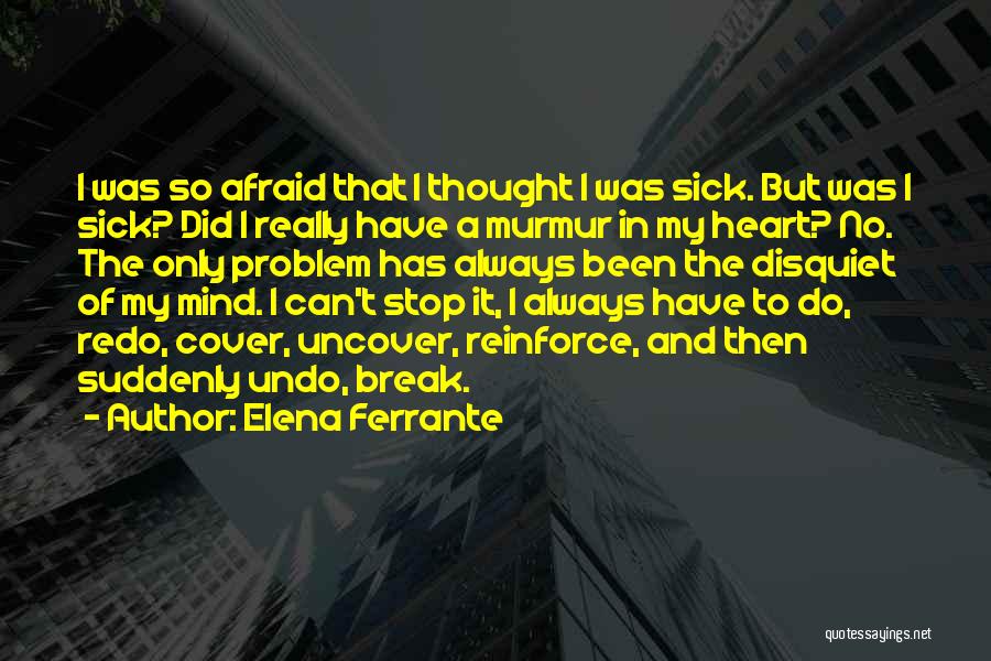 So Sick Of It Quotes By Elena Ferrante