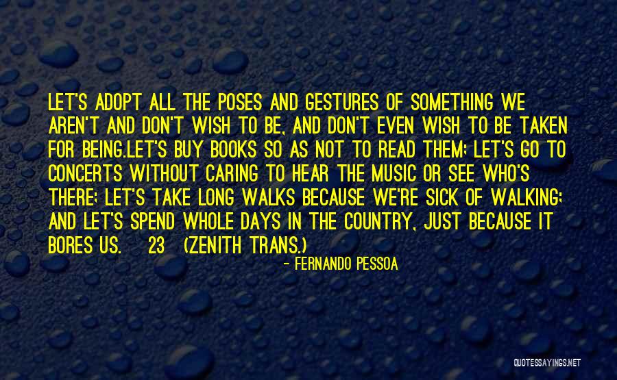 So Sick Of It Quotes By Fernando Pessoa So Sick Of It Quotes By Fernando Pessoa