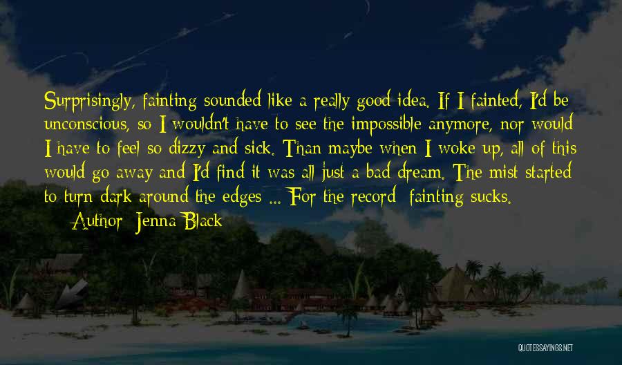 So Sick Of It Quotes By Jenna Black