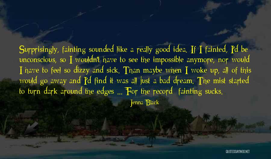 So Sick Of It Quotes By Jenna Black So Sick Of It Quotes By Jenna Black