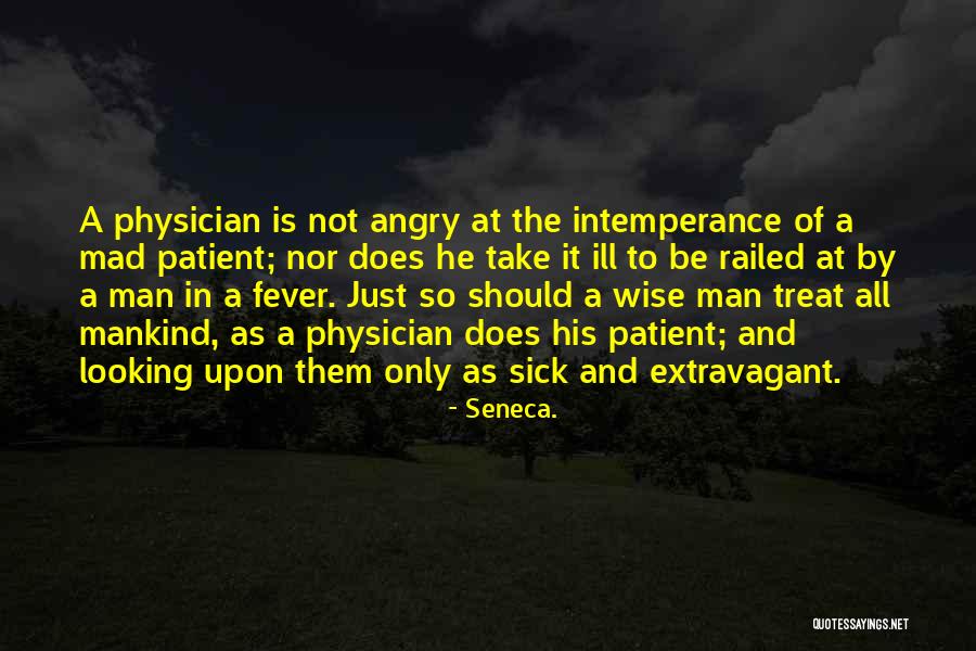 So Sick Of It Quotes By Seneca.