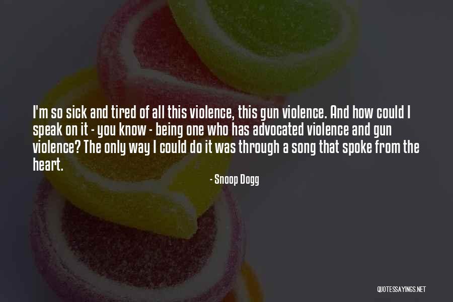So Sick Of It Quotes By Snoop Dogg So Sick Of It Quotes By Snoop Dogg