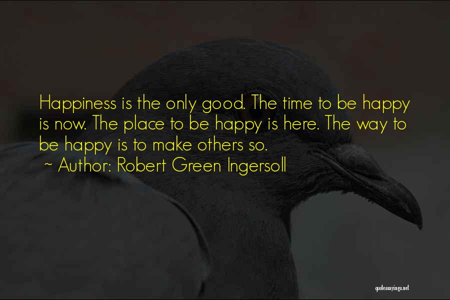 So So Happy Quotes By Robert Green Ingersoll