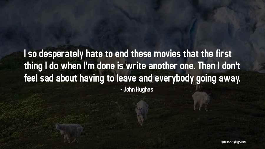 So So Sad Quotes By John Hughes