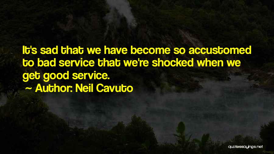 So So Sad Quotes By Neil Cavuto