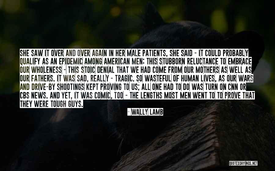 So So Sad Quotes By Wally Lamb