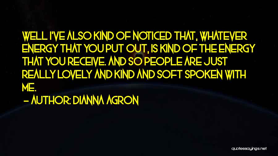 So Soft Quotes By Dianna Agron