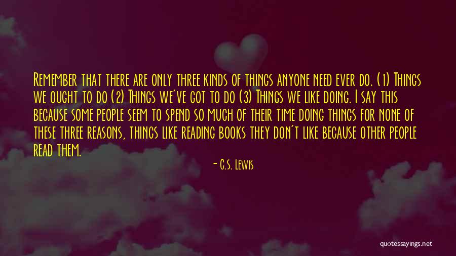 So Spend Time Doing Quotes By C.S. Lewis So Spend Time Doing Quotes By C.S. Lewis