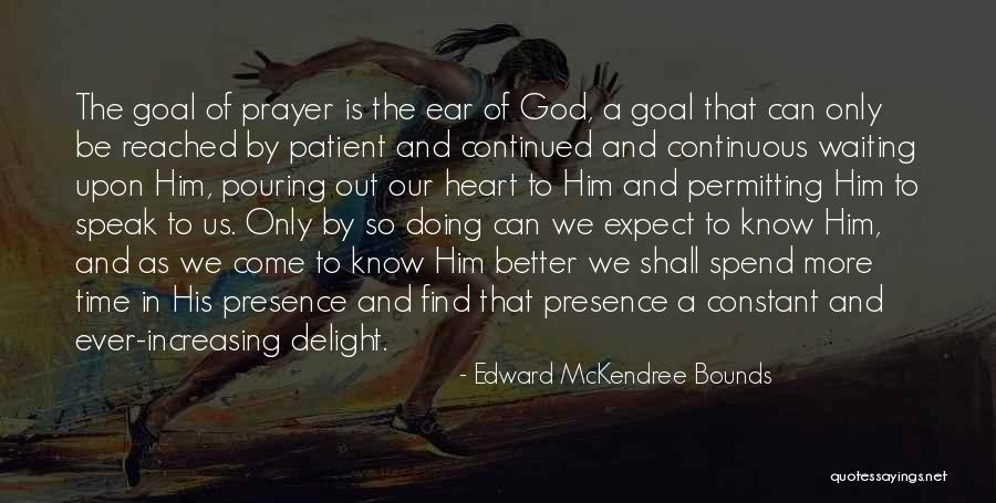 So Spend Time Doing Quotes By Edward McKendree Bounds So Spend Time Doing Quotes By Edward McKendree Bounds