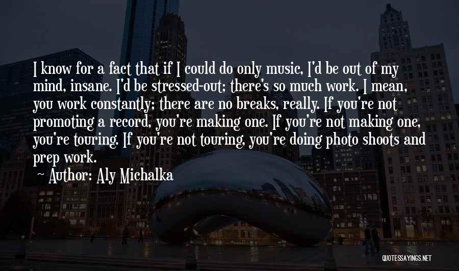 So Stressed Quotes By Aly Michalka