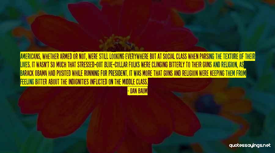 So Stressed Quotes By Dan Baum So Stressed Quotes By Dan Baum