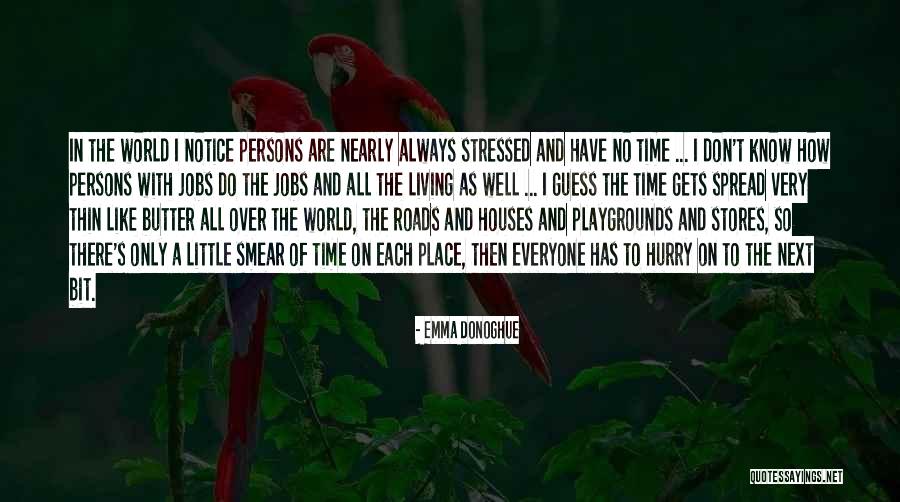 So Stressed Quotes By Emma Donoghue So Stressed Quotes By Emma Donoghue