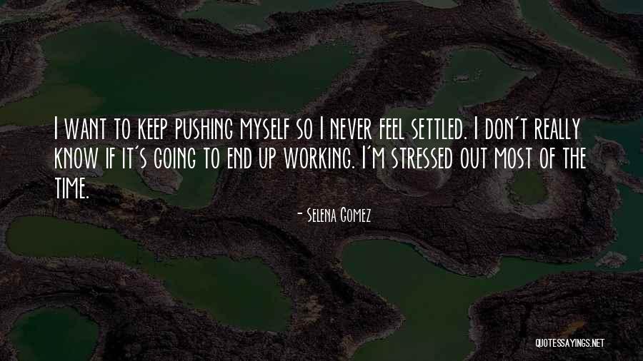 So Stressed Quotes By Selena Gomez So Stressed Quotes By Selena Gomez