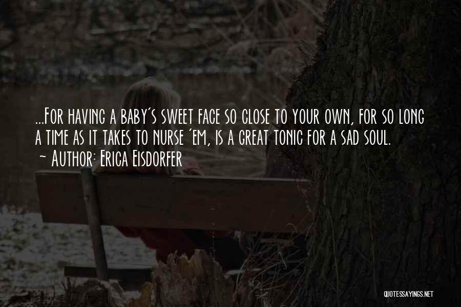 So Sweet Baby Quotes By Erica Eisdorfer
