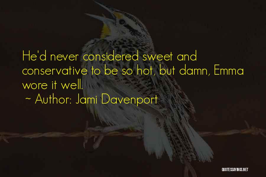 So Sweet Quotes By Jami Davenport