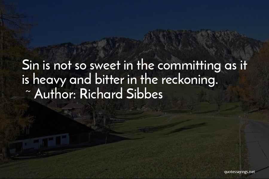 So Sweet Quotes By Richard Sibbes