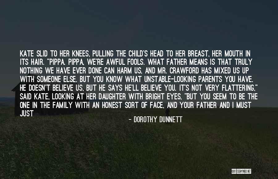 So Thankful For Family Quotes By Dorothy Dunnett