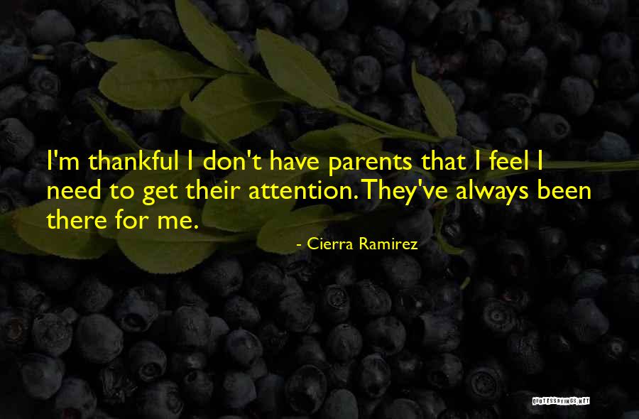 So Thankful For My Parents Quotes By Cierra Ramirez