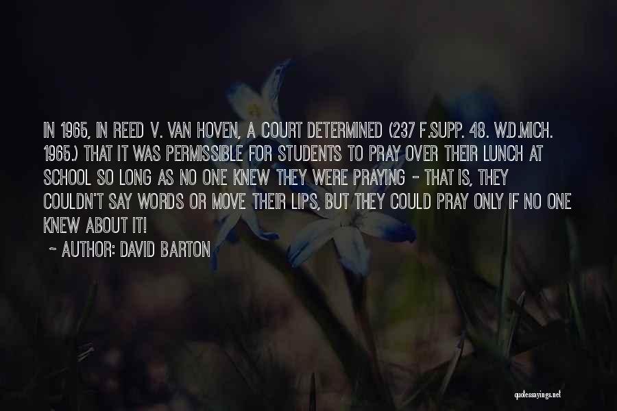 So They Say Quotes By David Barton
