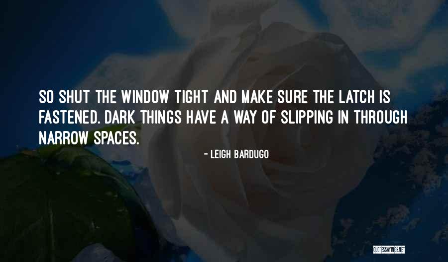 So Tight Quotes By Leigh Bardugo So Tight Quotes By Leigh Bardugo