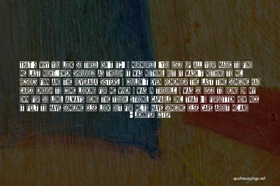 So Tired Of Being Nice Quotes By Jennifer Estep So Tired Of Being Nice Quotes By Jennifer Estep