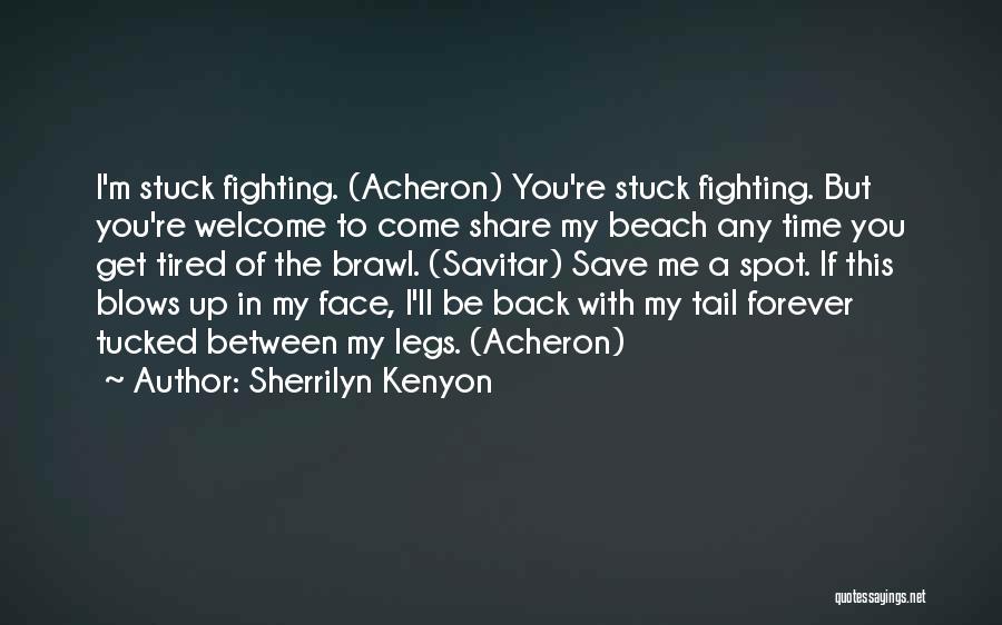 So Tired Of Fighting Quotes By Sherrilyn Kenyon