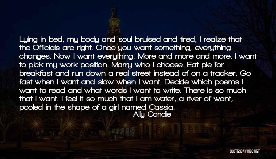 So Tired Of Work Quotes By Ally Condie So Tired Of Work Quotes By Ally Condie