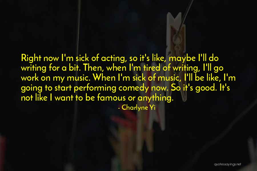 So Tired Of Work Quotes By Charlyne Yi So Tired Of Work Quotes By Charlyne Yi