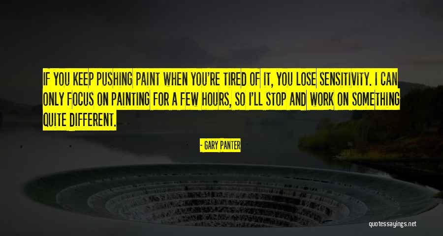 So Tired Of Work Quotes By Gary Panter So Tired Of Work Quotes By Gary Panter