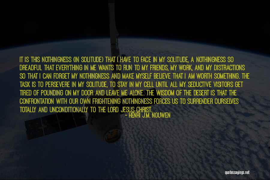 So Tired Of Work Quotes By Henri J.M. Nouwen So Tired Of Work Quotes By Henri J.M. Nouwen
