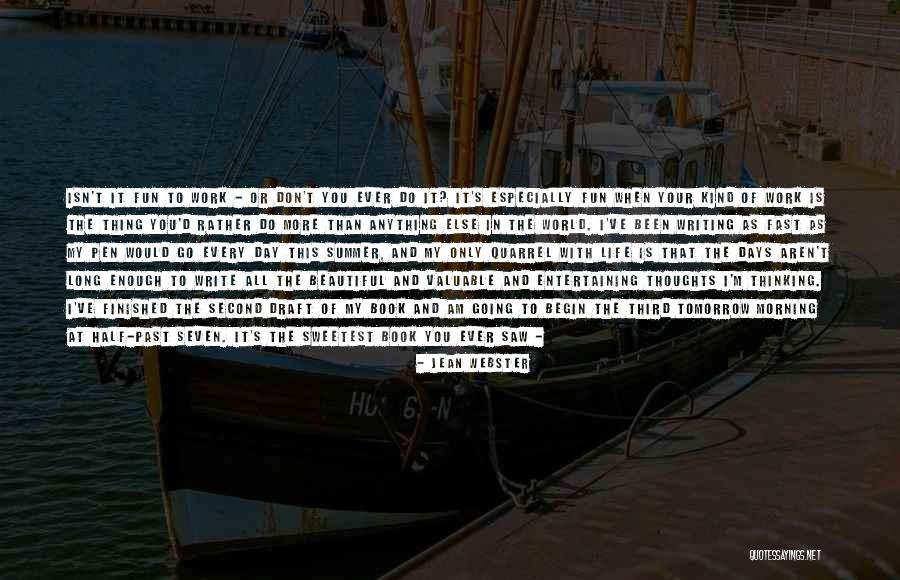 So Tired Of Work Quotes By Jean Webster So Tired Of Work Quotes By Jean Webster