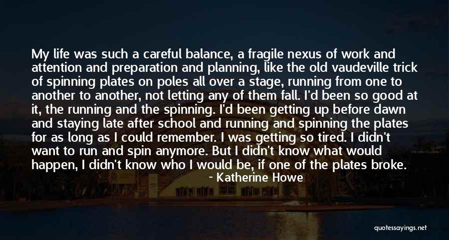 So Tired Of Work Quotes By Katherine Howe So Tired Of Work Quotes By Katherine Howe