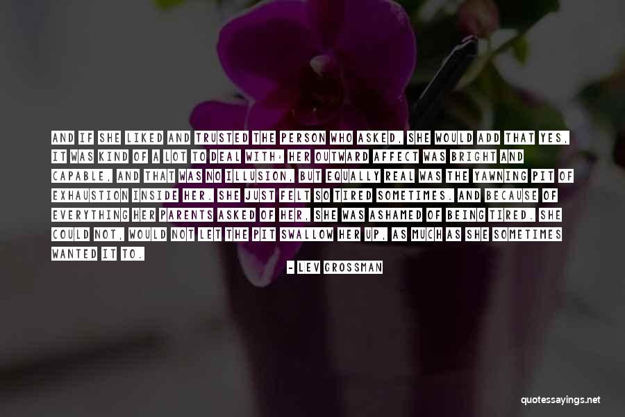 So Tired Of Work Quotes By Lev Grossman So Tired Of Work Quotes By Lev Grossman