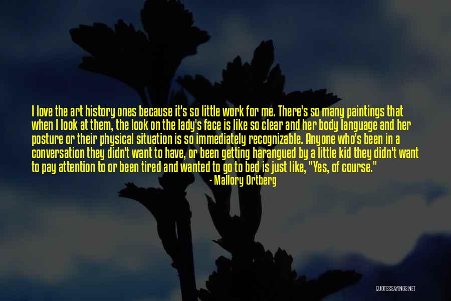 So Tired Of Work Quotes By Mallory Ortberg So Tired Of Work Quotes By Mallory Ortberg