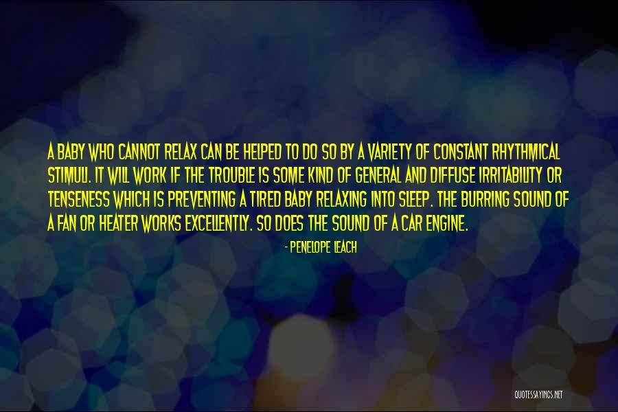 So Tired Of Work Quotes By Penelope Leach So Tired Of Work Quotes By Penelope Leach